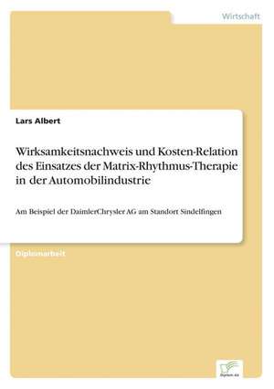 Wirksamkeitsnachweis Und Kosten-Relation Des Einsatzes Der Matrix-Rhythmus-Therapie in Der Automobilindustrie: Implications for Host Countries and Skills of Domestic Labor Force de Lars Albert