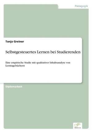 Selbstgesteuertes Lernen Bei Studierenden: 2000 Ff. de Tanja Greiner