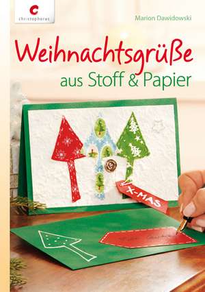 Weihnachtsgrüße aus Stoff & Papier de Marion Dawidowski