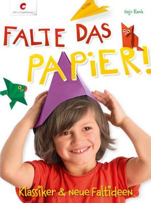 Falte das Papier! de Hajo Blank