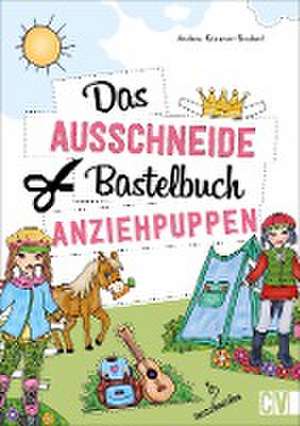 Das Ausschneide-Bastelbuch Anziehpuppen de Andrea Küssner-Neubert