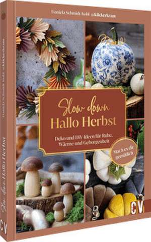 Slow down, hallo Herbst de Daniela Schmidt-Kohl