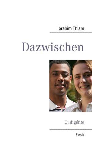 Dazwischen de Ibrahim Thiam