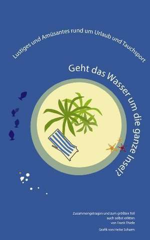 Geht das Wasser um die ganze Insel? de Frank Thiele