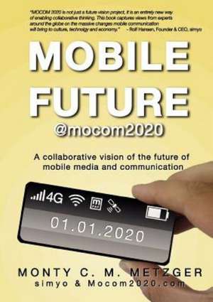 Mobile Future @mocom2020 de Monty C. M. Metzger