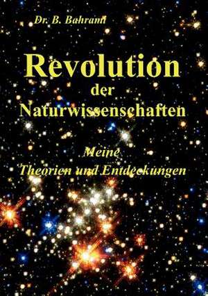 Revolution der Naturwissenschaften de Bahram Bahrami