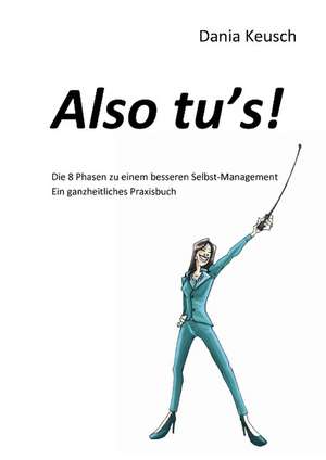 Also tu's! de Dania Keusch