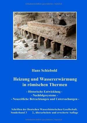 Heizung und Wassererwärmung in römischen Thermen de Hans Schiebold