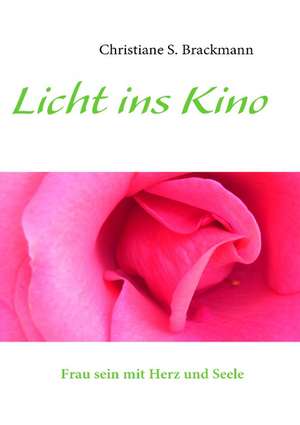 Licht ins Kino de Christiane S. Brackmann