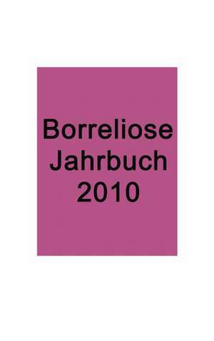 Borreliose Jahrbuch 2010 de Ute Fischer