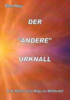 DER ANDERE URKNALL de Ellen Houy