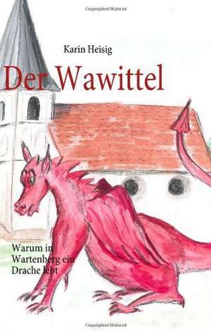 Der Wawittel de Karin Heisig