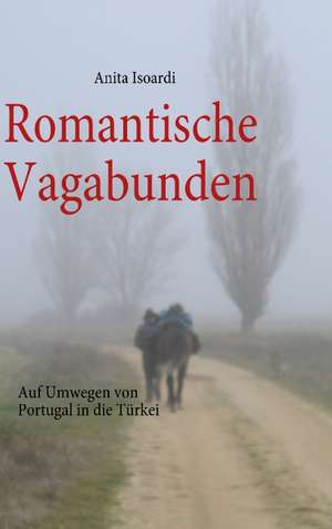 Romantische Vagabunden de Anita Isoardi