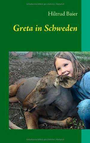 Greta in Schweden de Hiltrud Baier