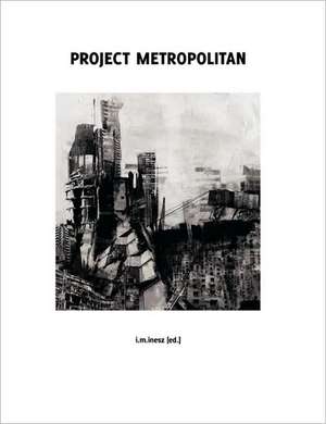 Project Metropolitan de Ilja M. Inesz