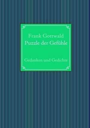 Puzzle der Gefühle de Frank Gottwald