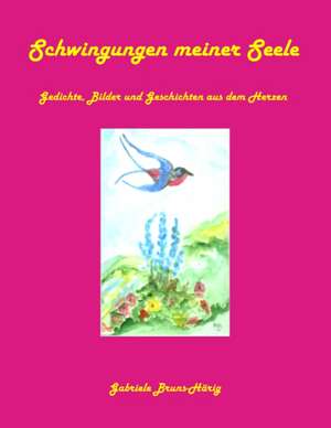 Schwingungen meiner Seele de Gabriele Bruns-Härig