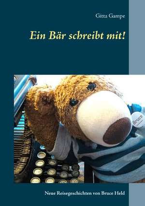 Ein Bär schreibt mit! de Gitta Gampe