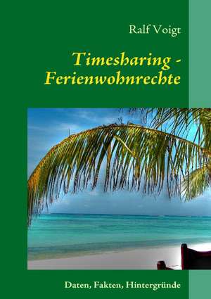 Timesharing - Ferienwohnrechte de Ralf Voigt