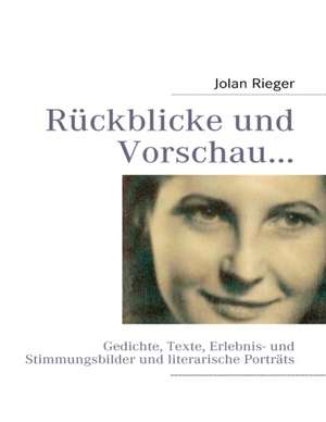 Rückblicke und Vorschau... de Jolan Rieger