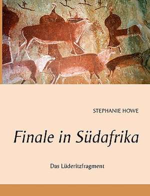 Finale in Südafrika de Stephanie Howe