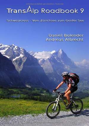 Transalp Roadbook 9 - Schweizcross de Daniel Bolender