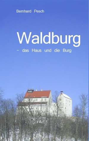 Waldburg de Bernhard Pesch