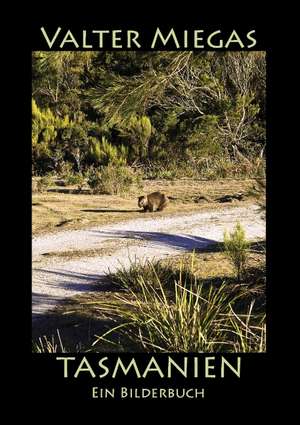 Tasmanien paperback de Valter Miegas