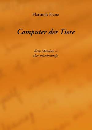 Computer der Tiere de Hartmut Franz