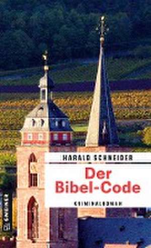 Der Bibel-Code de Harald Schneider