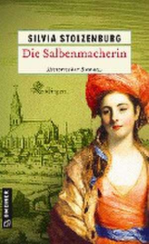 Die Salbenmacherin de Silvia Stolzenburg