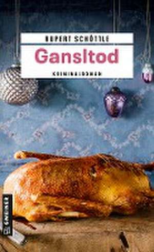 Gansltod de Rupert Schöttle