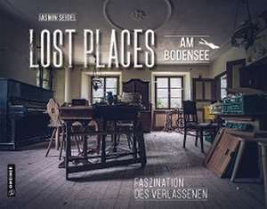 Lost Places am Bodensee de Jasmin Seidel