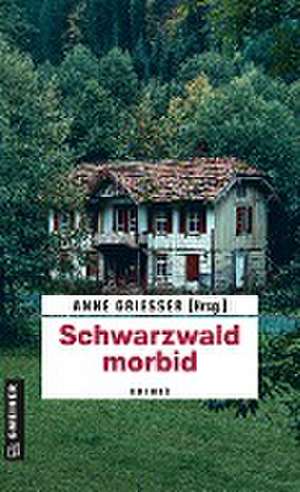 Schwarzwald morbid de Beatrix Erhard