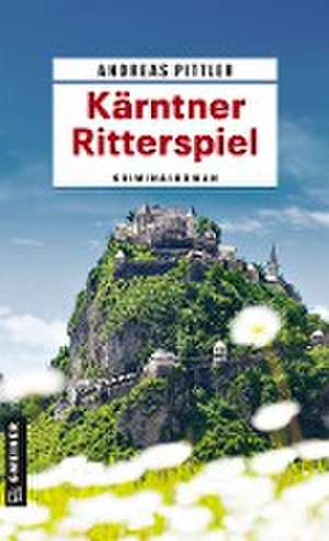 Kärntner Ritterspiel de Andreas Pittler