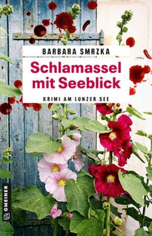 Schlamassel mit Seeblick de Barbara Smrzka