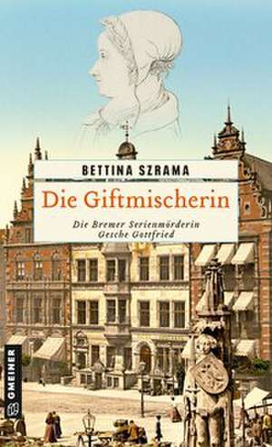 Die Giftmischerin de Bettina Szrama