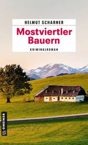 Mostviertler Bauern de Helmut Scharner