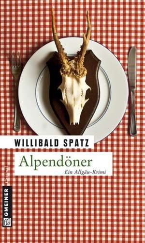 Alpendöner de Willibald Spatz