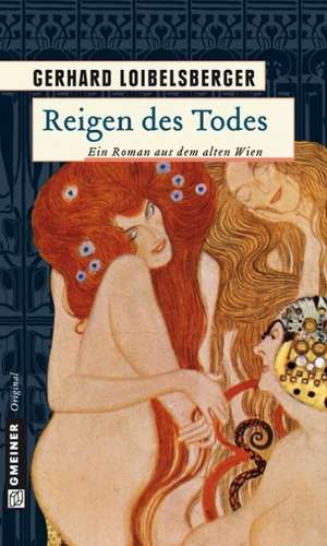 Reigen des Todes de Gerhard Loibelsberger