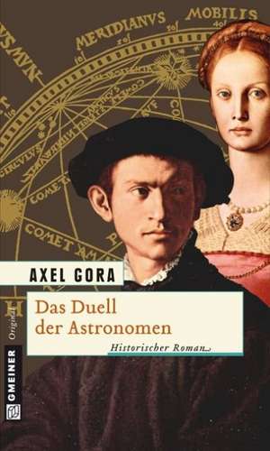 Das Duell der Astronomen de Axel Gora