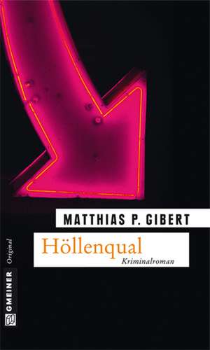 Höllenqual de Matthias P. Gibert