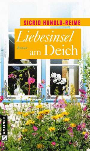 Liebesinsel am Deich de Sigrid Hunold-Reime