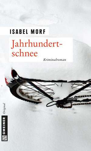 Jahrhundertschnee de Isabel Morf