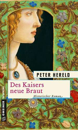 Des Kaisers neue Braut de Peter Hereld