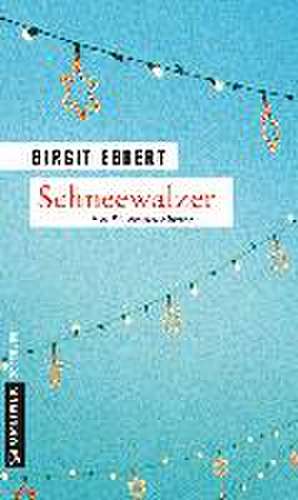 Schneewalzer de Birgit Ebbert