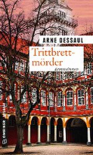 Trittbrettmörder de Arne Dessaul