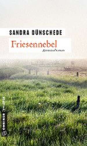 Friesennebel de Sandra Dünschede