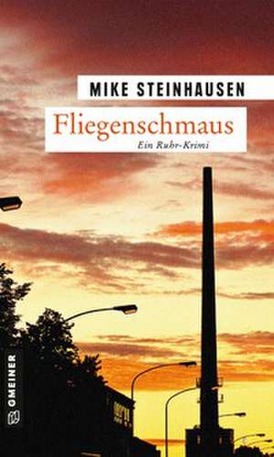 Fliegenschmaus de Mike Steinhausen