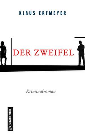 Der Zweifel de Klaus Erfmeyer